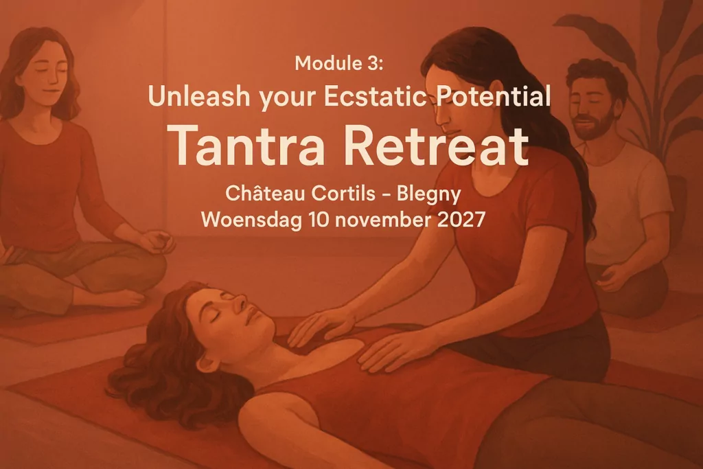 Module 3: Unleash your Ecstatic Potential Tantra Retreat