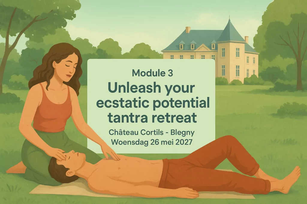 Module 3 Unleash your ecstatic potential tantra retreat