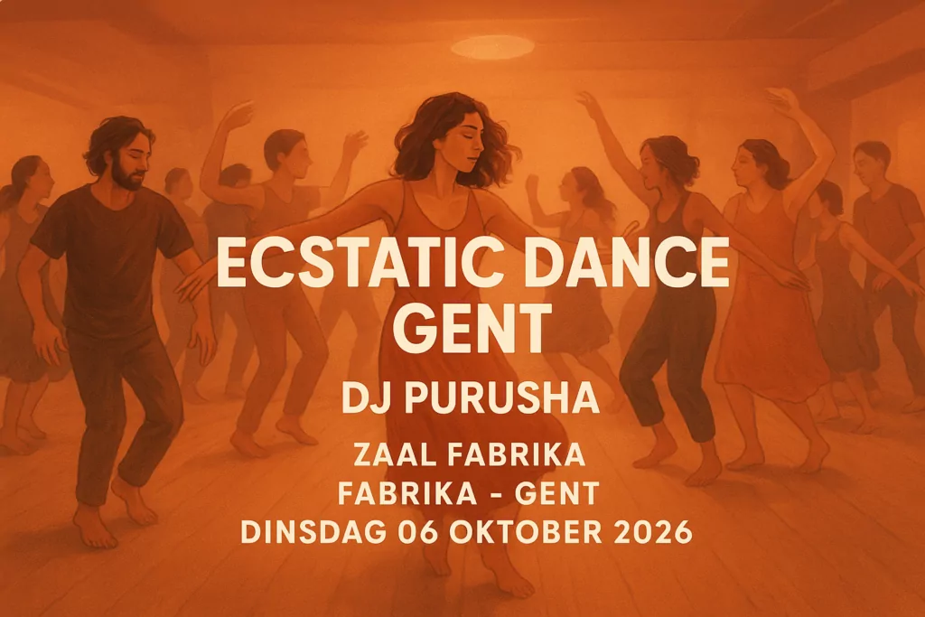 Ecstatic Dance Gent Dj PURUSHA Zaal Fabrika