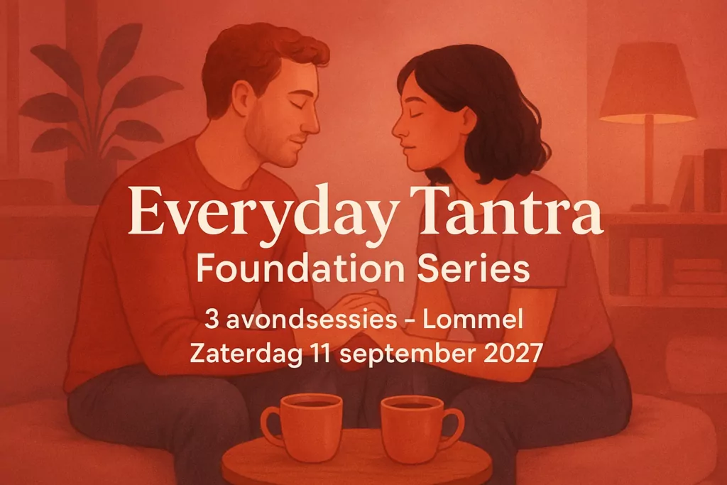 Everyday Tantra Foundation Series 3 avondsessies