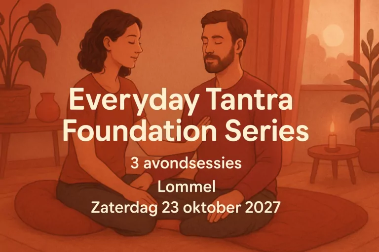 Everyday Tantra Foundation Series 3 avondsessies
