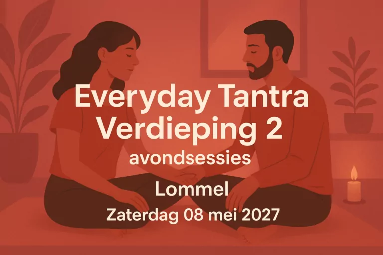 Everyday Tantra Verdieping 2 avondsessies