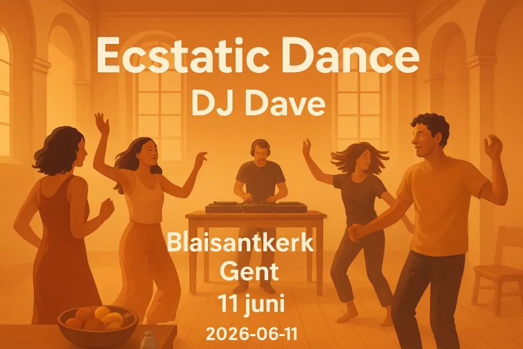 Ecstatic Dance DJ Dave Blaisantkerk Gent 11 juni